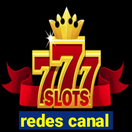 redes canal